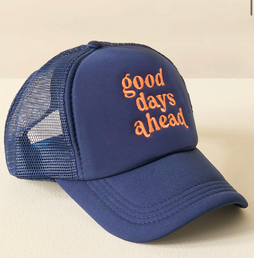 Good Days Ahead Trucker Hat