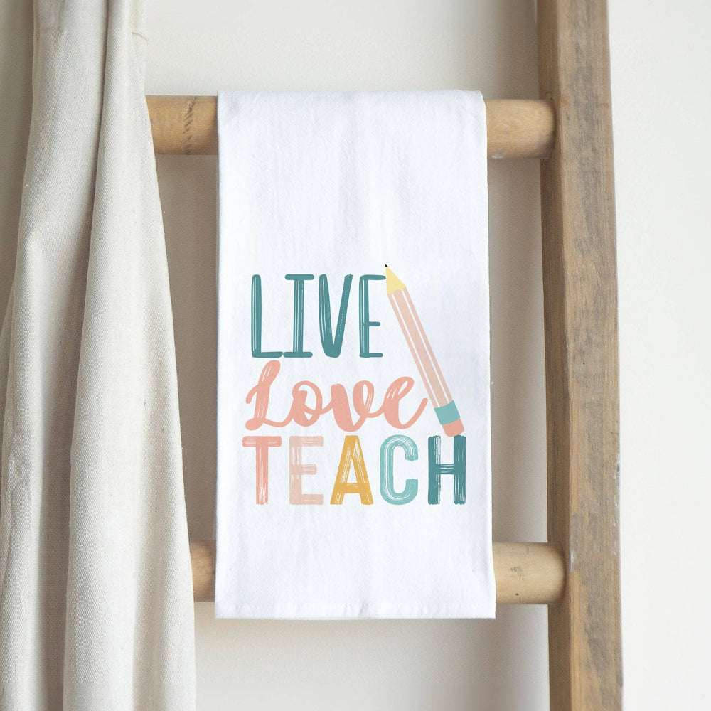 Live Love Teach Cotton Tea Towel