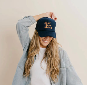 Good Days Ahead Trucker Hat